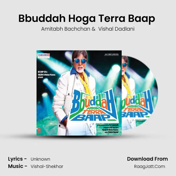 Bbuddah Hoga Terra Baap (Dub step) MP3 Song by Amitabh Bachchan Cover