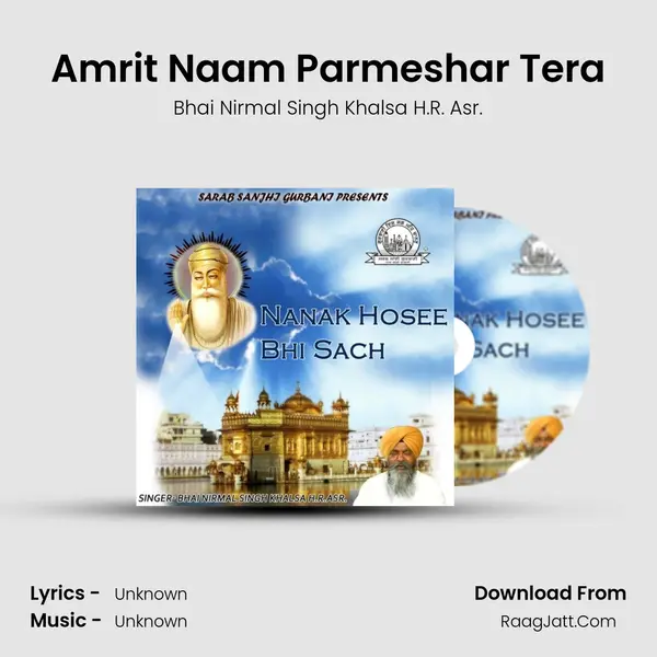 Amrit Naam Parmeshar Tera MP3 Song by Bhai Nirmal Singh Khalsa H.R. Asr. Cover