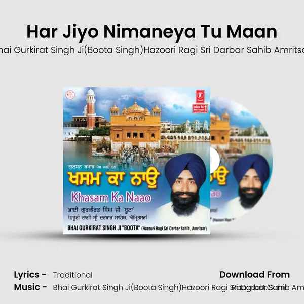 Har Jiyo Nimaneya Tu Maan MP3 Song by Bhai Gurkirat Singh Ji(Boota Singh)Hazoori Ragi Sri Darbar Sahib Amritsar Cover