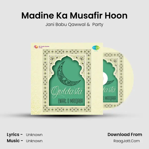 Madine Ka Musafir Hoon MP3 Song by Jani Babu Qawwal Cover