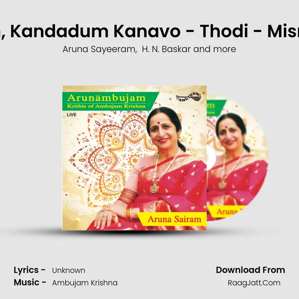 Viruttam, Kandadum Kanavo - Thodi - Misrachapu (Live) MP3 Song by Aruna Sayeeram Cover