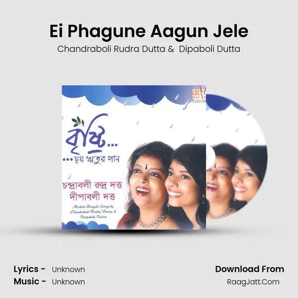 Ei Phagune Aagun Jele MP3 Song by Chandraboli Rudra Dutta Cover