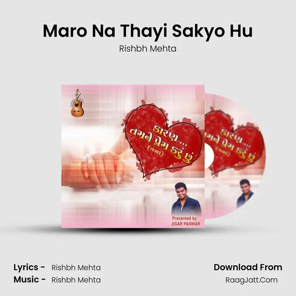 Maro Na Thayi Sakyo Hu MP3 Song by Rishbh Mehta Cover