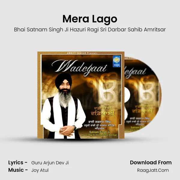 Mera Lago MP3 Song by Bhai Satnam Singh Ji Hazuri Ragi Sri Darbar Sahib Amritsar Cover