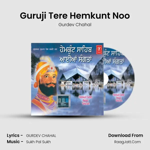 Guruji Tere Hemkunt Noo MP3 Song by Gurdev Chahal Cover