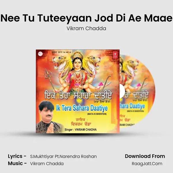 Nee Tu Tuteeyaan Jod Di Ae Maae MP3 Song by Vikram Chadda Cover