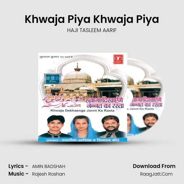 Khwaja Piya Khwaja Piya MP3 Song by HAJI TASLEEM AARIF Cover