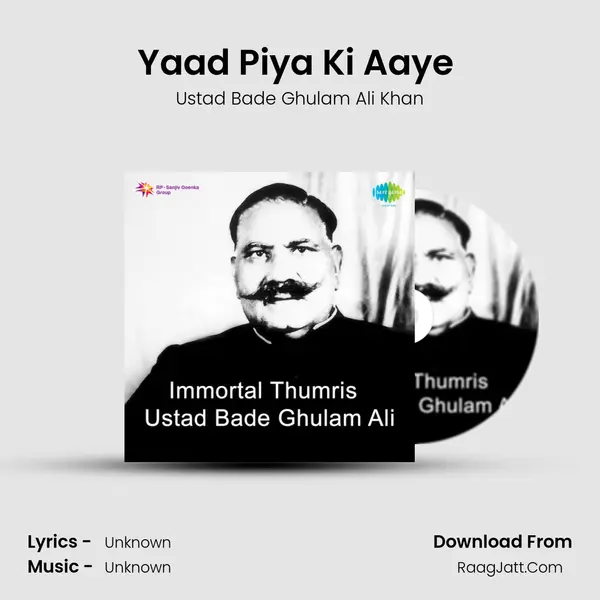 Yaad Piya Ki Aaye (Live) MP3 Song by Ustad Bade Ghulam Ali Khan Cover