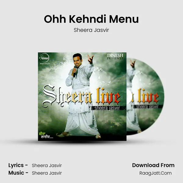 Ohh Kehndi Menu MP3 Song by Sheera Jasvir Cover