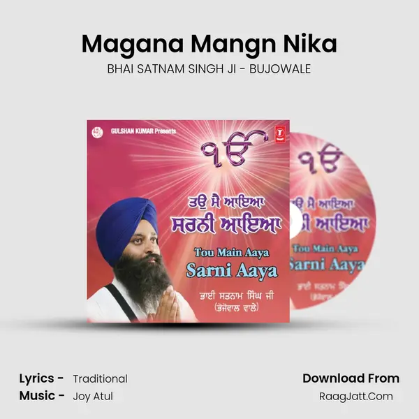 Magana Mangn Nika MP3 Song by BHAI SATNAM SINGH JI - BUJOWALE Cover