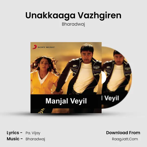 Unakkaaga Vazhgiren MP3 Song by Bharadwaj Cover