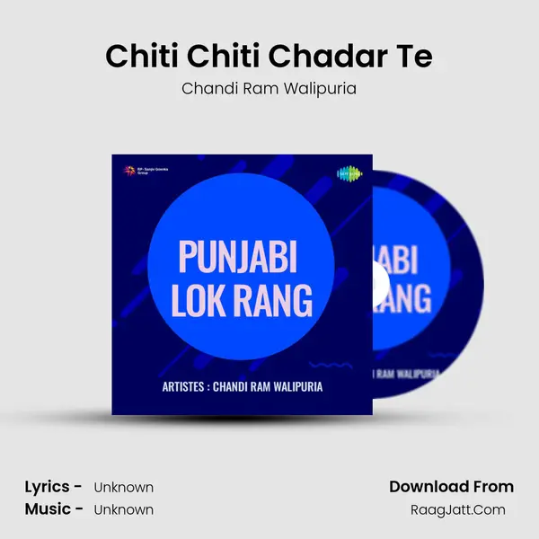 Chiti Chiti Chadar Te MP3 Song by Chandi Ram Walipuria Cover