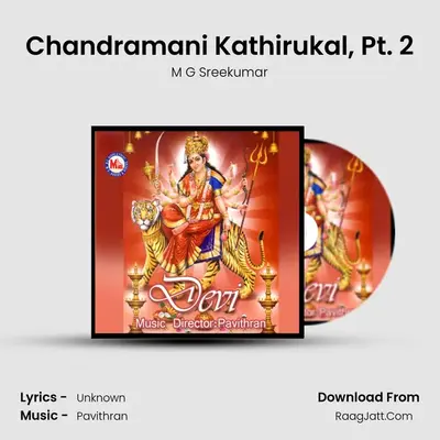 Chandramani Kathirukal, Pt. 2 MP3 Song by M G Sreekumar Cover