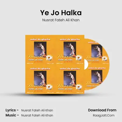 Ye Jo Halka MP3 Song by Nusrat Fateh Ali Khan Cover