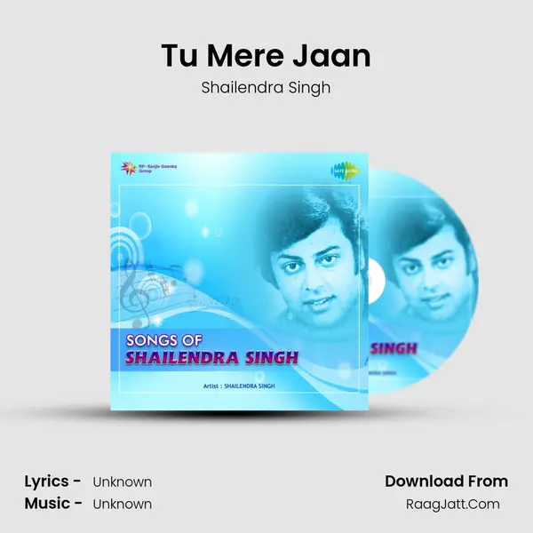 Tu Mere Jaan MP3 Song by Shailendra Singh Cover