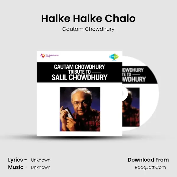Halke Halke Chalo MP3 Song by Gautam Chowdhury Cover