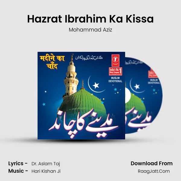 Hazrat Ibrahim Ka Kissa MP3 Song by Mohammad Aziz Cover