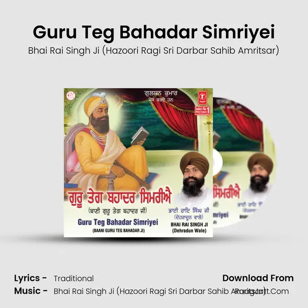 Guru Teg Bahadar Simriyei MP3 Song by Bhai Rai Singh Ji (Hazoori Ragi Sri Darbar Sahib Amritsar) Cover