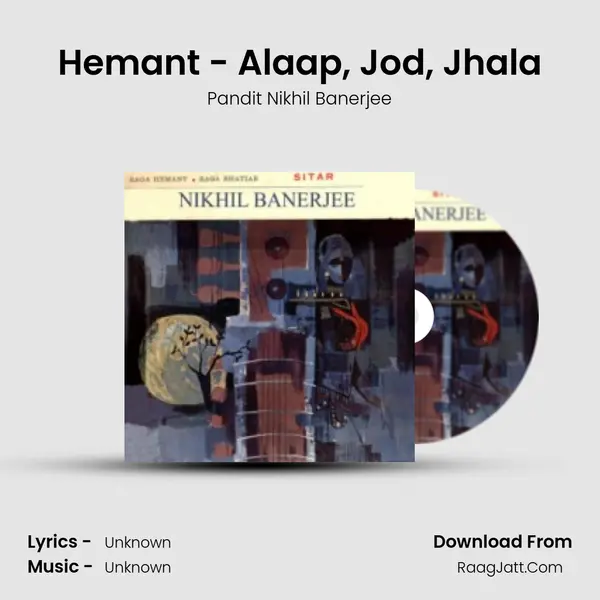 Hemant - Alaap, Jod, Jhala MP3 Song by Pandit Nikhil Banerjee Cover