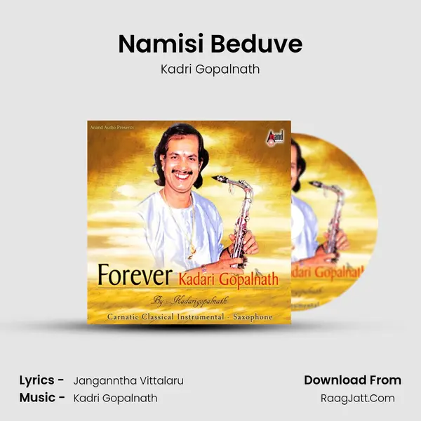 Namisi Beduve MP3 Song by Kadri Gopalnath Cover