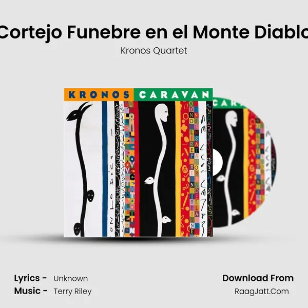 Cortejo Funebre en el Monte Diablo MP3 Song by Kronos Quartet Cover