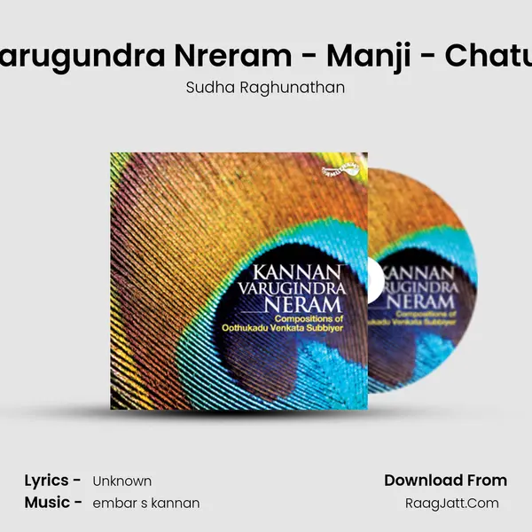 Kannan Varugundra Nreram - Manji - Chatusra Ekam MP3 Song by Sudha Raghunathan Cover