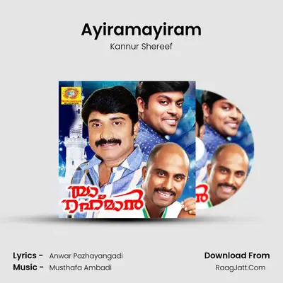 Ayiramayiram MP3 Song by Kannur Shereef Cover