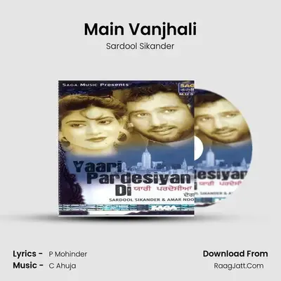 Main Vanjhali MP3 Song by Sardool Sikander Cover