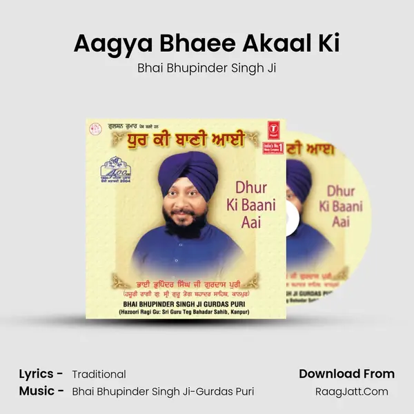 Aagya Bhaee Akaal Ki MP3 Song by Bhai Bhupinder Singh Ji Cover