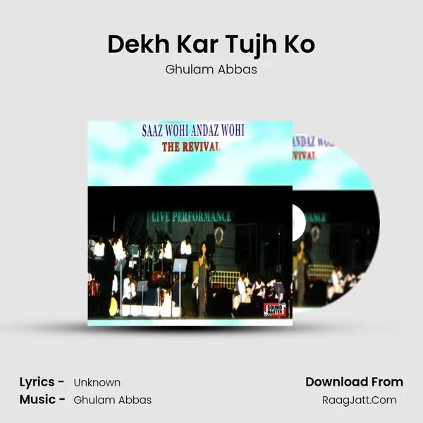 Dekh Kar Tujh Ko MP3 Song by Ghulam Abbas Cover
