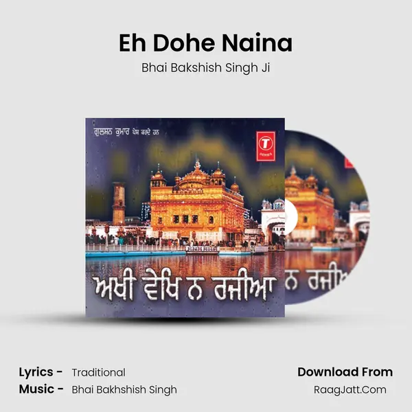 Eh Dohe Naina MP3 Song by Bhai Bakshish Singh Ji Cover
