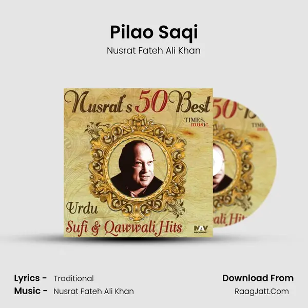 Pilao Saqi MP3 Song by Nusrat Fateh Ali Khan Cover