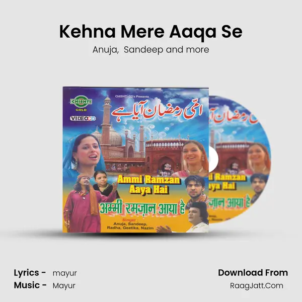 Kehna Mere Aaqa Se MP3 Song by Anuja Cover