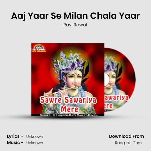 Aaj Yaar Se Milan Chala Yaar mp3 song