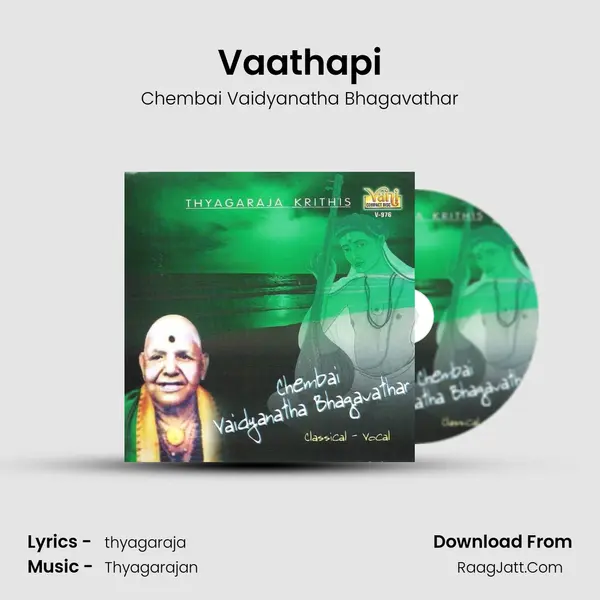 Vaathapi MP3 Song by Chembai Vaidyanatha Bhagavathar Cover