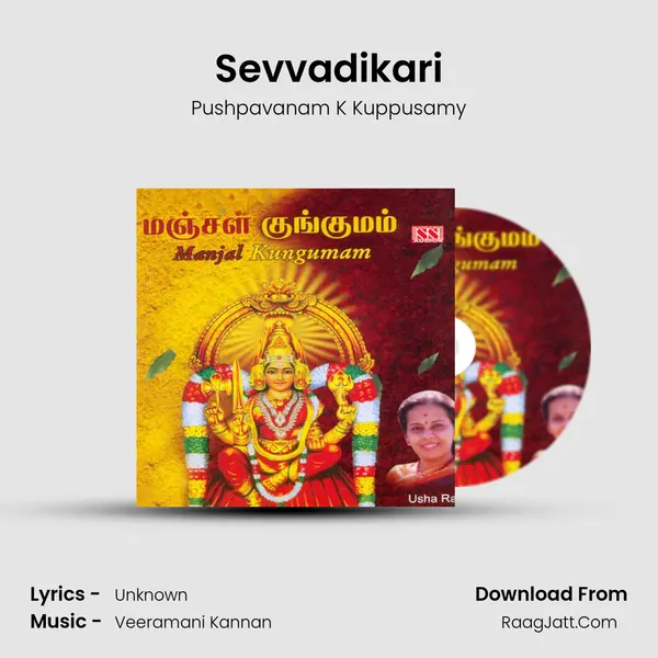 Sevvadikari MP3 Song by Pushpavanam K Kuppusamy Cover