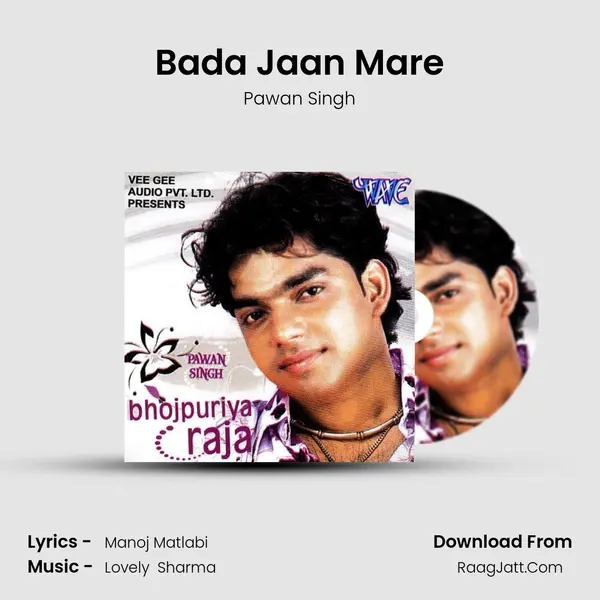 Bada Jaan Mare MP3 Song by Pawan Singh Cover