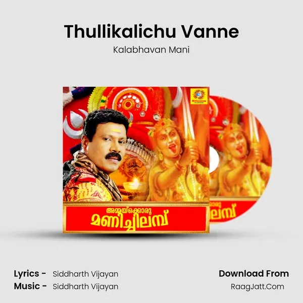 Thullikalichu Vanne MP3 Song by Kalabhavan Mani Cover