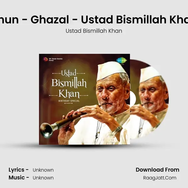Dhun - Ghazal - Ustad Bismillah Khan MP3 Song by Ustad Bismillah Khan Cover