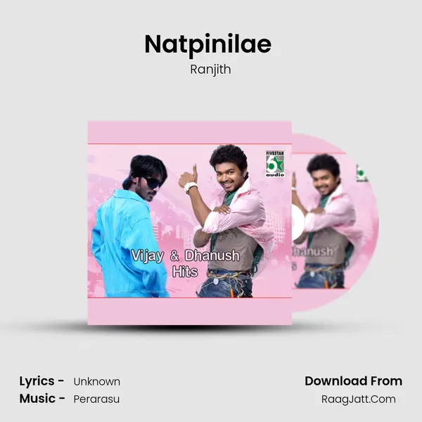 Natpinilae (From Kadhal Kondaen) MP3 Song by Ranjith Cover