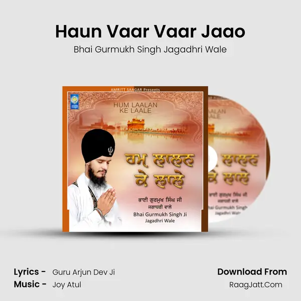 Haun Vaar Vaar Jaao MP3 Song by Bhai Gurmukh Singh Jagadhri Wale Cover