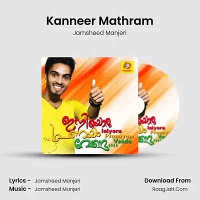 Kanneer Mathram MP3 Song by Jamsheed Manjeri Cover