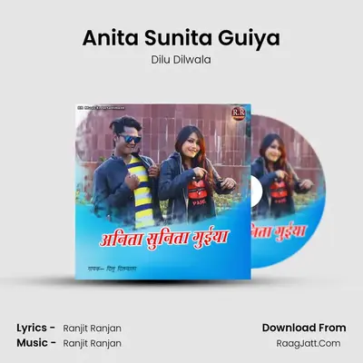 Anita Sunita Guiya - Dilu Dilwala