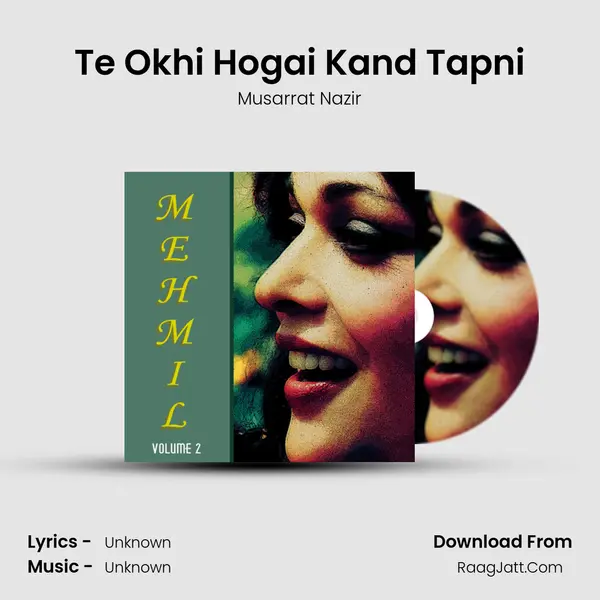 Te Okhi Hogai Kand Tapni MP3 Song by Musarrat Nazir Cover