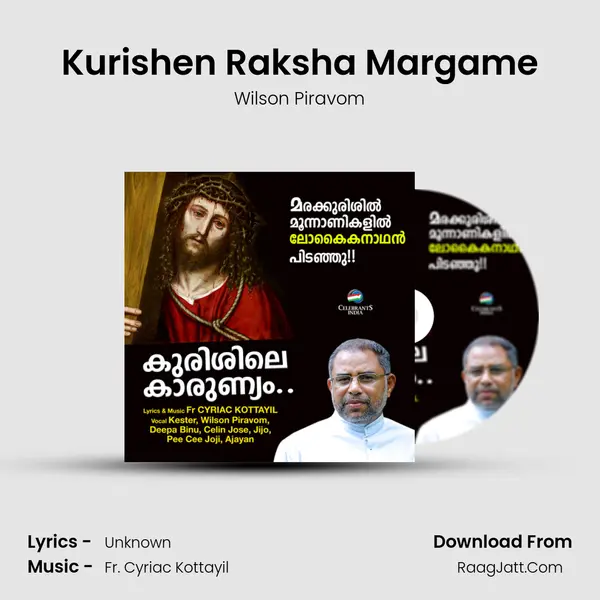Kurishen Raksha Margame MP3 Song by Wilson Piravom Cover