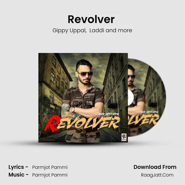 Revolver (feat. Laddi & Mintu Dhesi) MP3 Song by Gippy Uppal Cover