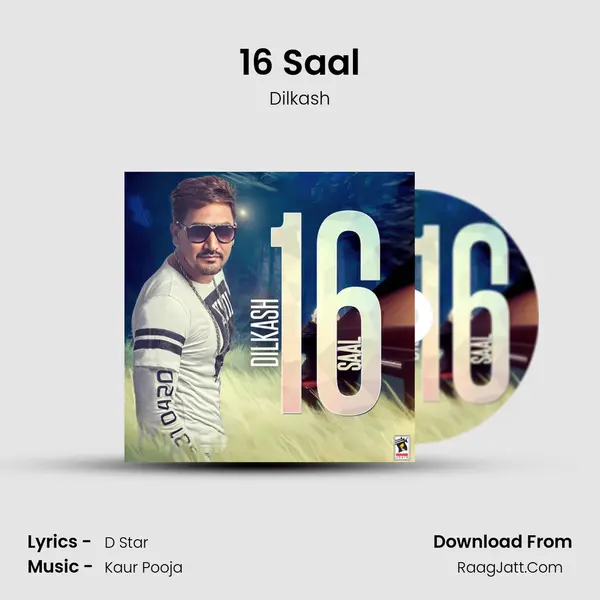 16 Saal MP3 Song by Dilkash Cover