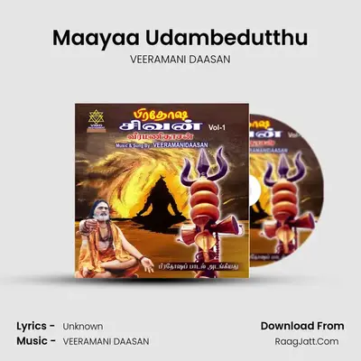 Maayaa Udambedutthu MP3 Song by VEERAMANI DAASAN Cover