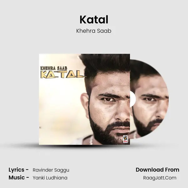Katal MP3 Song by Khehra Saab Cover