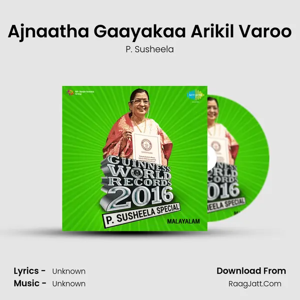 Ajnaatha Gaayakaa Arikil Varoo MP3 Song by P. Susheela Cover